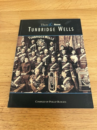 Then now tunbridge wells - now,
